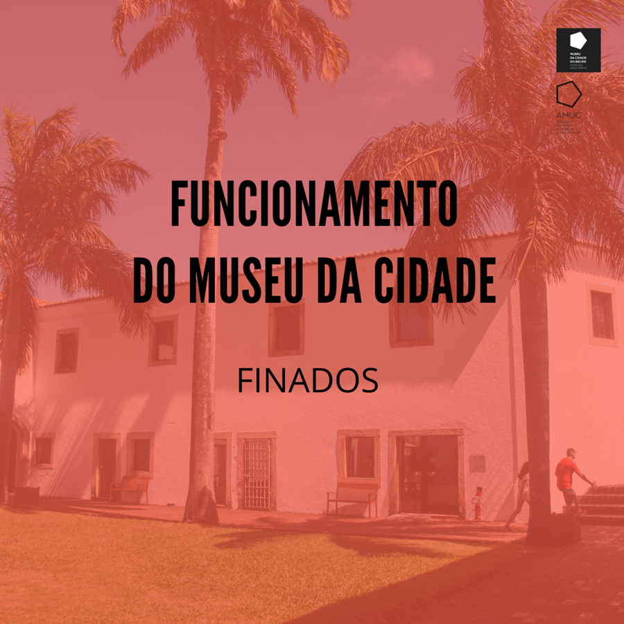 Confira o funcionamento do Museu da Cidade do Recife no feriado de Finados